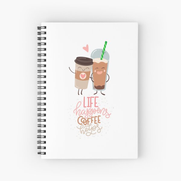 Life Happens, Coffee Helps Spiral Notebook