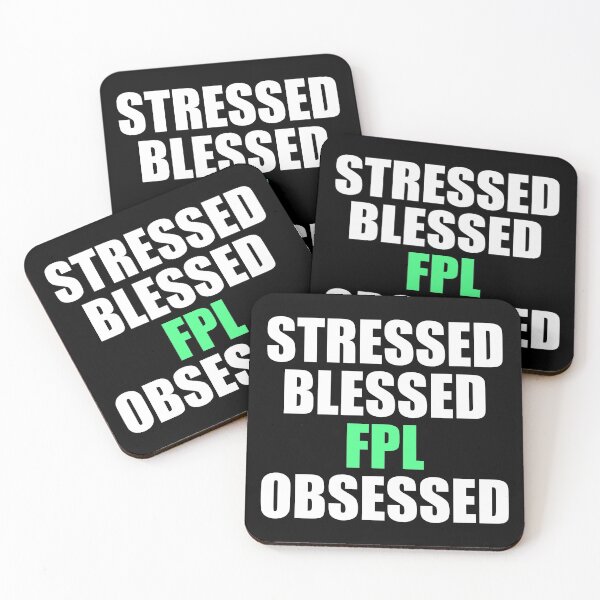Item preview, Stressed Blessed FPL Obsessed designed and sold by KeslenChetty.