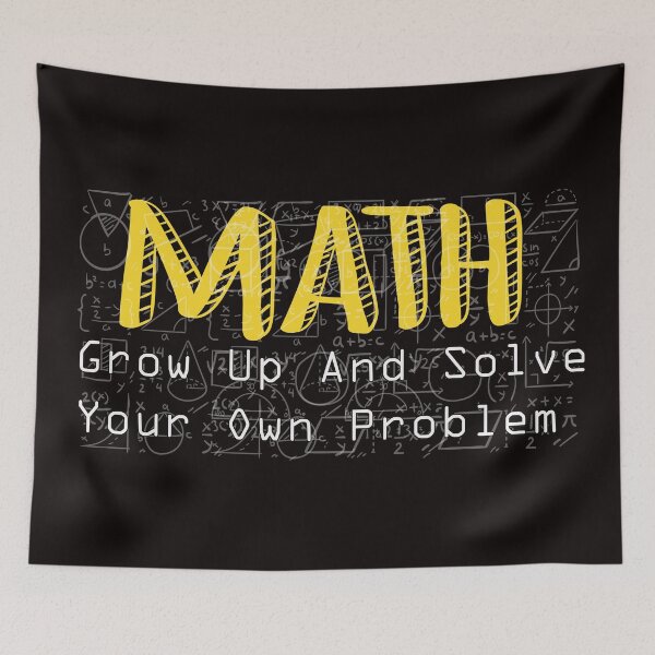 Item preview, Dear Math Grow Up And Solve Your Own Problem designed and sold by WAISLYV.