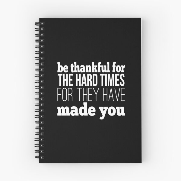 Item preview, Be Thankful For The Hard Times For They Have Made You designed and sold by FiveNiches.