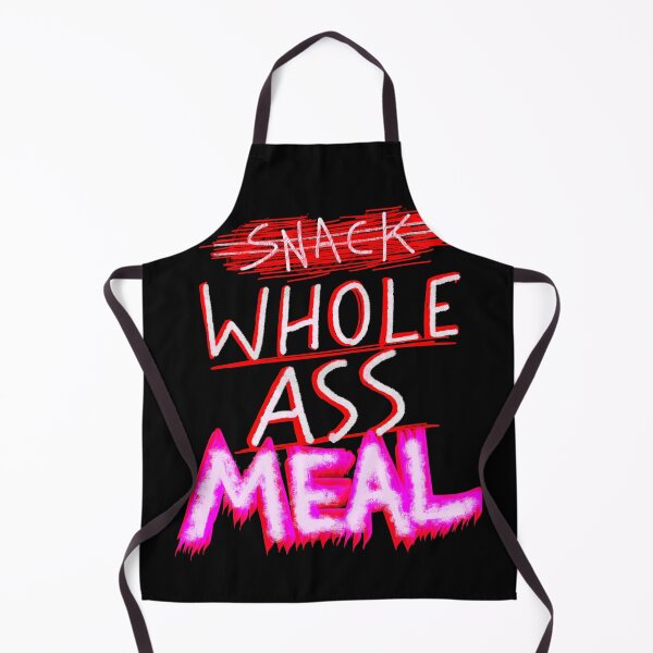 Item preview, I’m a whole ass meal designed and sold by Deathoftheself.