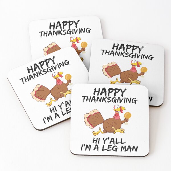 Item preview, HAPPY THANKSGIVING, TURKEY LEG, TURKEY DINNER, DINNER TIME, TURKEY DAY, FUNNY TURKEY MEME, designed and sold by R B Chrystal.