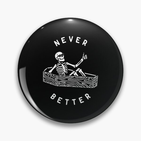 Item preview, Never Better designed and sold by ScottKingg.