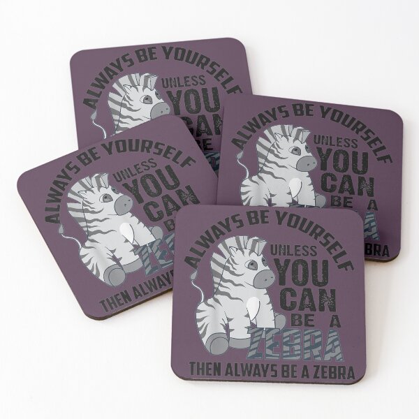 Item preview, Cute Always Be Yourself Unless You Can Be A Zebra Gift designed and sold by HellstarB.
