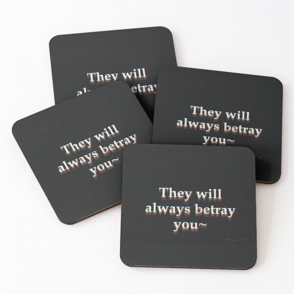 Item preview, Will always betray you quote dark edgy gothic designed and sold by Hekkoto.