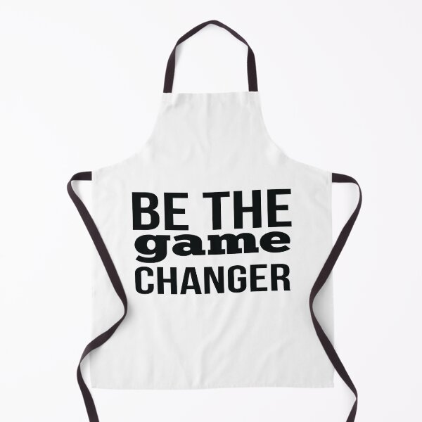 Item preview, Be The Game Changer designed and sold by FiveNiches.