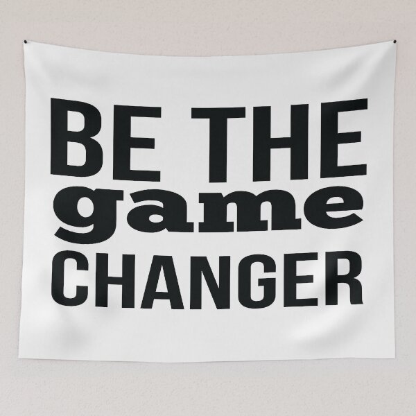 Item preview, Be The Game Changer designed and sold by FiveNiches.