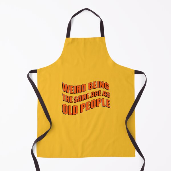 Item preview, Weird being the same age as old people designed and sold by ShineCreative.