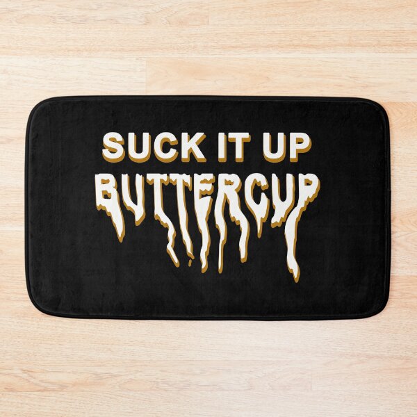 Item preview, Suck it up buttercup designed and sold by LewisRichie.