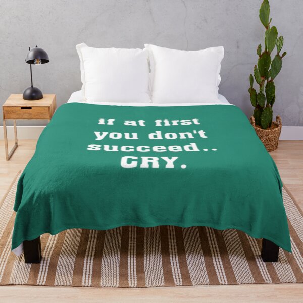 Item preview, If at first you don't succeed..cry designed and sold by designfy.