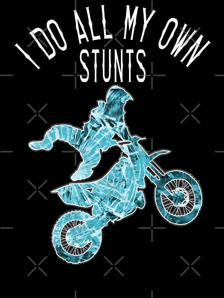 I Do All My Own Stunts - Sarcastic Funny Injury Hurt Pun Design I Do All My Own Stunts - Sarcastic Funny Injury Hurt Pun Design