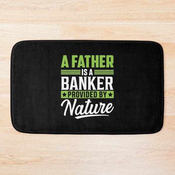 Item preview, A Father Is A Banker Provided By Nature designed and sold by P0kker.