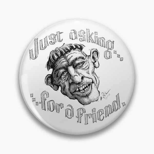 Item preview, Just asking...for a friend. designed and sold by Gregory Beck.