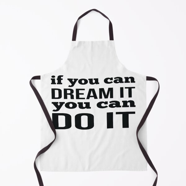 Item preview, If You Can Dream It You Can Do It designed and sold by FiveNiches.