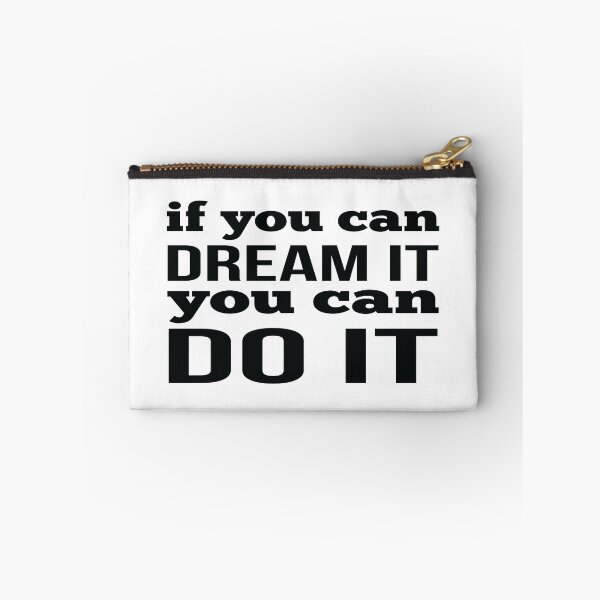 Item preview, If You Can Dream It You Can Do It designed and sold by FiveNiches.