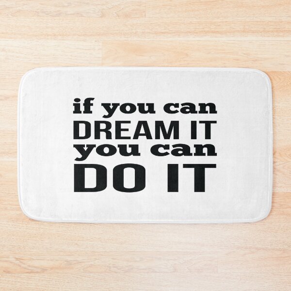 Item preview, If You Can Dream It You Can Do It designed and sold by FiveNiches.