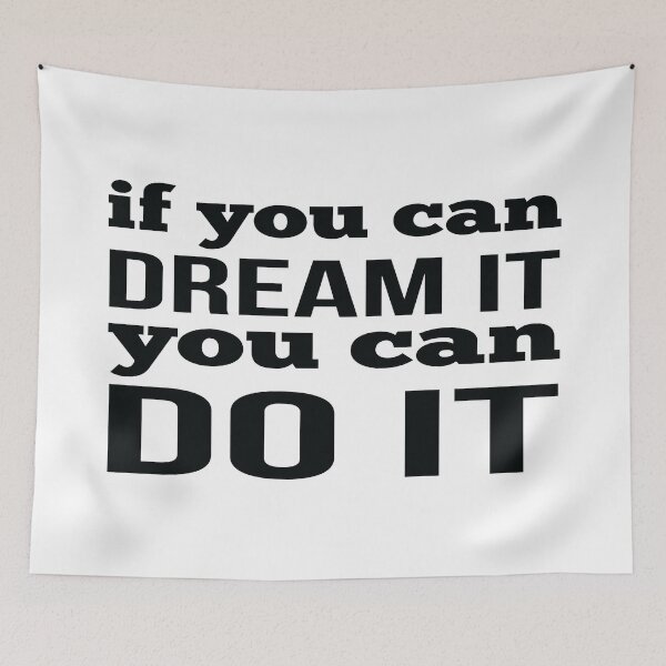 Item preview, If You Can Dream It You Can Do It designed and sold by FiveNiches.