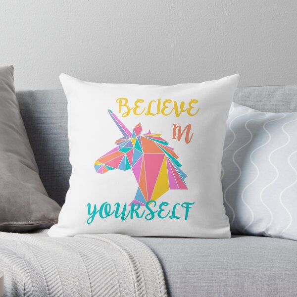 Believe in yourself Throw Pillow
