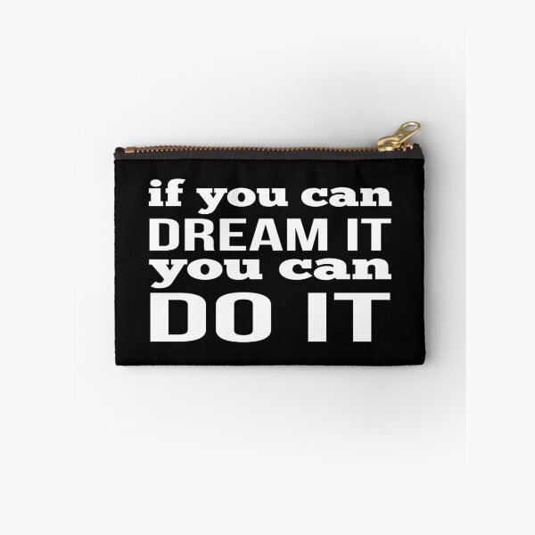 Item preview, If You Can Dream It You Can Do It designed and sold by FiveNiches.
