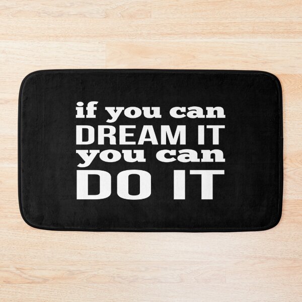 Item preview, If You Can Dream It You Can Do It designed and sold by FiveNiches.