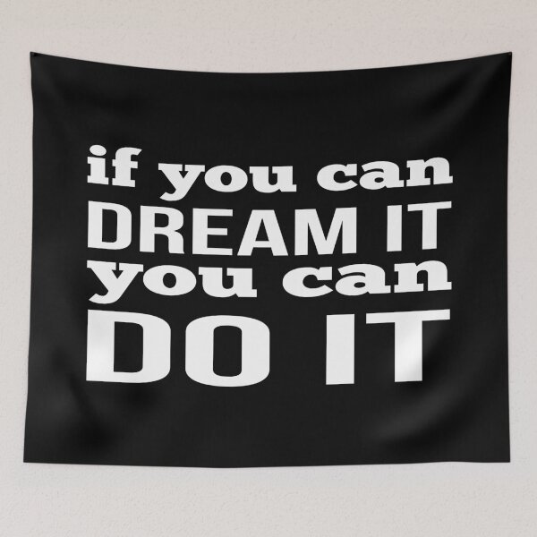 Item preview, If You Can Dream It You Can Do It designed and sold by FiveNiches.