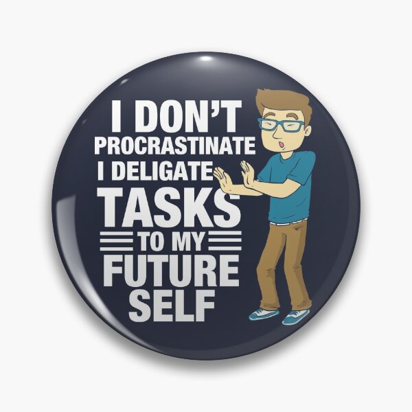 Item preview, Procrastinate designed and sold by Bricke.