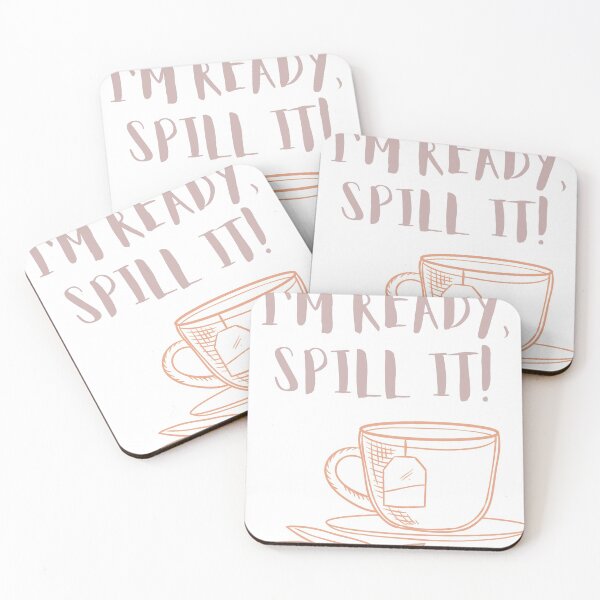 Item preview, I'M READY, SPILL IT! designed and sold by Maguitl.