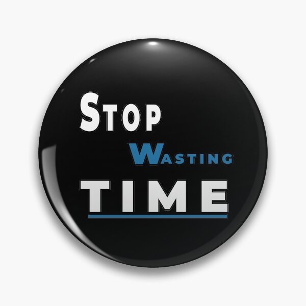 Item preview, stop wasting time motivational designed and sold by twobillion.