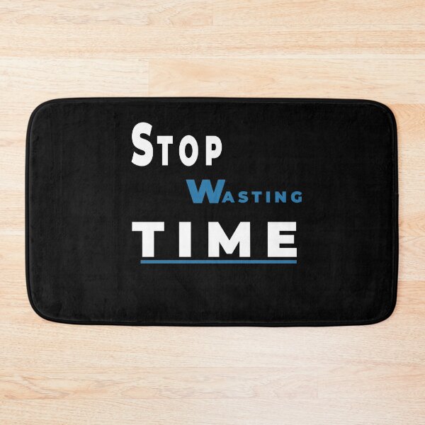 Item preview, stop wasting time motivational designed and sold by twobillion.