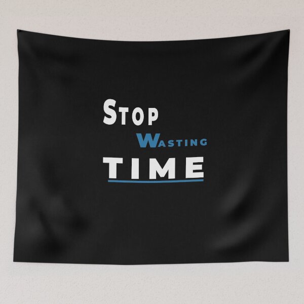 Item preview, stop wasting time motivational designed and sold by twobillion.