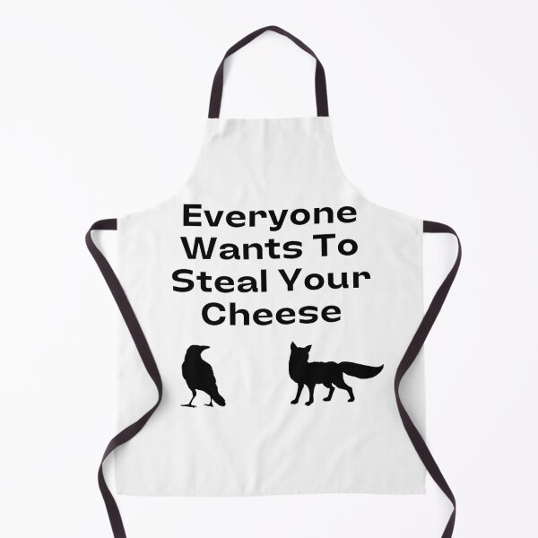Item preview, Everyone Wants To Steal Your Cheese designed and sold by TopStyles.