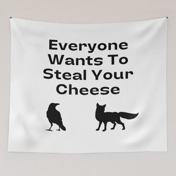 Item preview, Everyone Wants To Steal Your Cheese designed and sold by TopStyles.