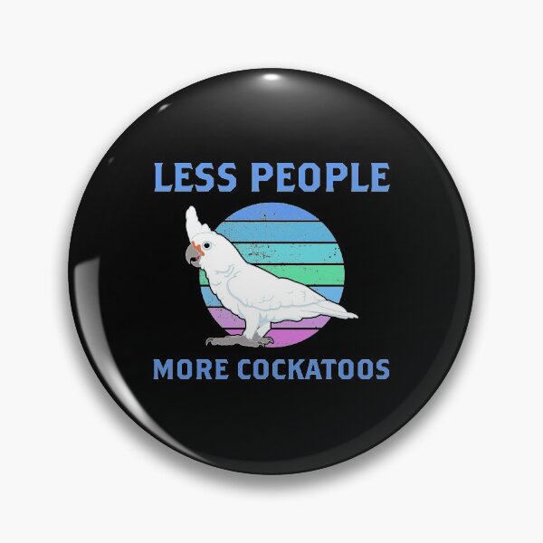 Item preview, Less People Parrot Lover Goffin Cockatoo graphic designed and sold by jakehughes2015.