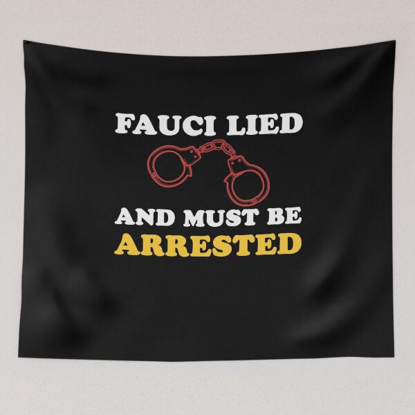 Item preview, Fauci Lied And Must Be Arrested designed and sold by johnking2808.