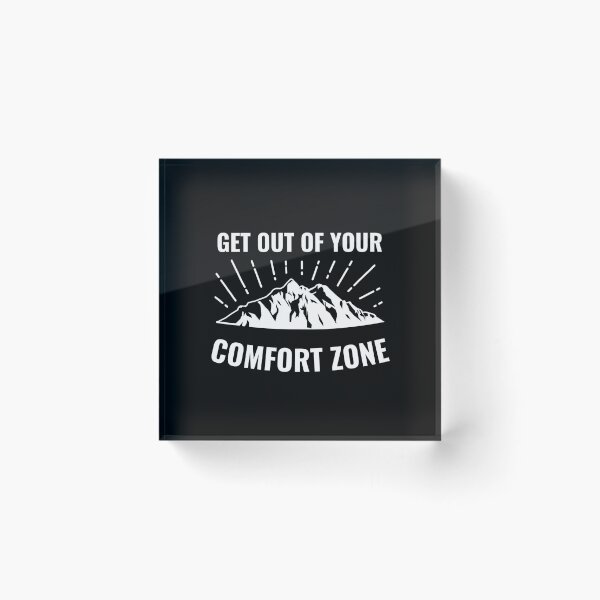 Item preview, Get Out Of Your Comfort Zone  designed and sold by Seekdesigns6.