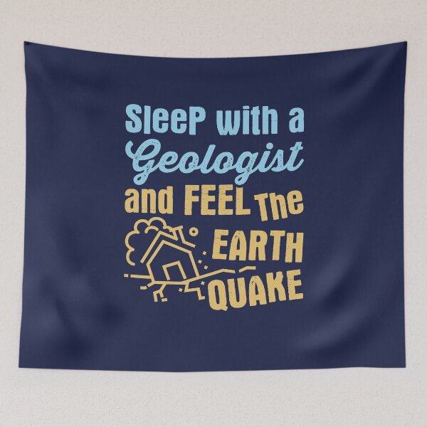 Item preview, Sleep with a Geologist and Feel the Earth Quake Funny Geology Joke designed and sold by jaygo.