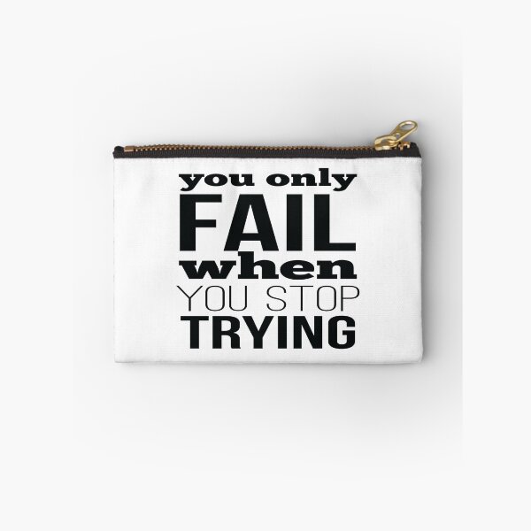 Item preview, You Only Fail When You Stop Trying designed and sold by FiveNiches.