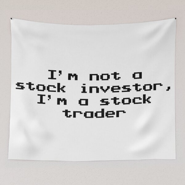 Item preview, I'm not a stock investor, I'm a stock trader designed and sold by Jabaroni.