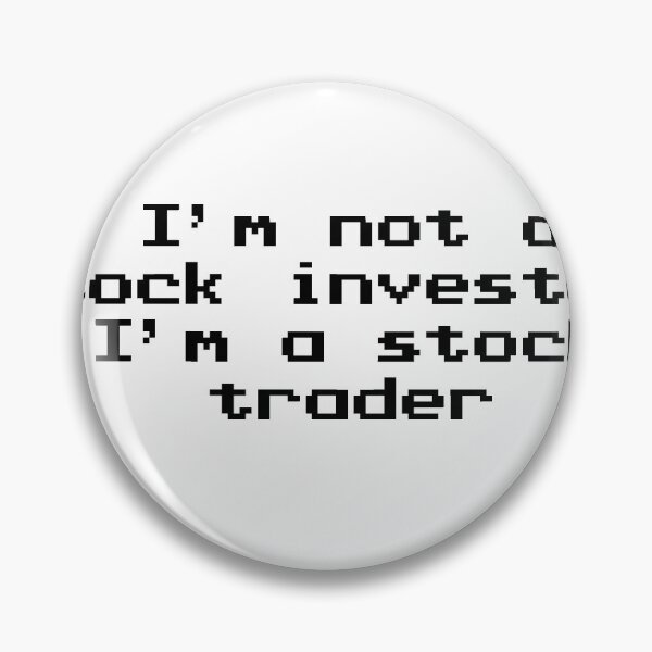 Item preview, I'm not a stock investor, I'm a stock trader designed and sold by Jabaroni.