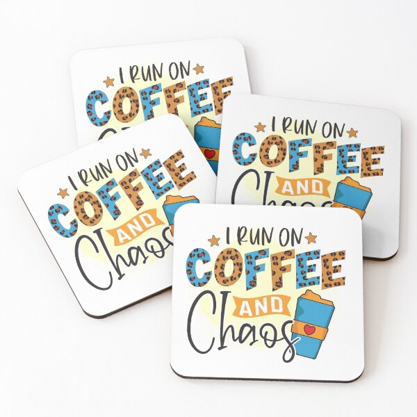 Item preview, I Run On Coffee And Chaos 2021 designed and sold by lady-fiona.