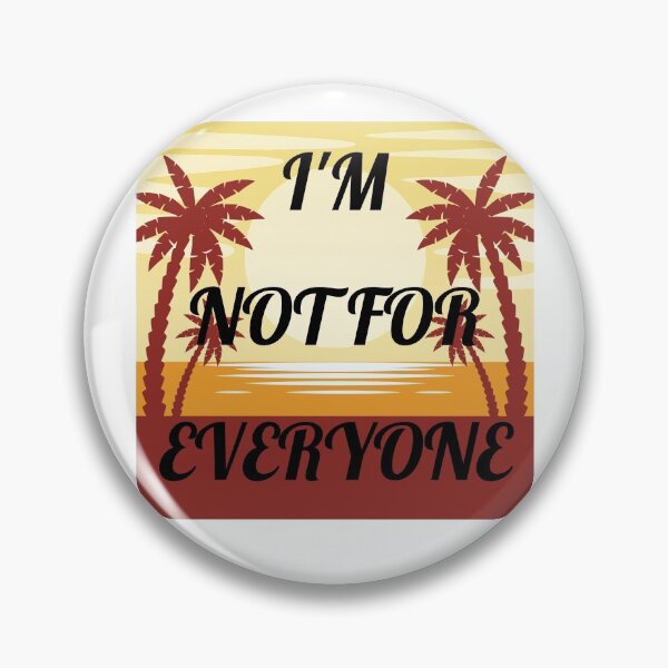 Item preview, I'm Not For Everyone designed and sold by Your Favorite Shop.
