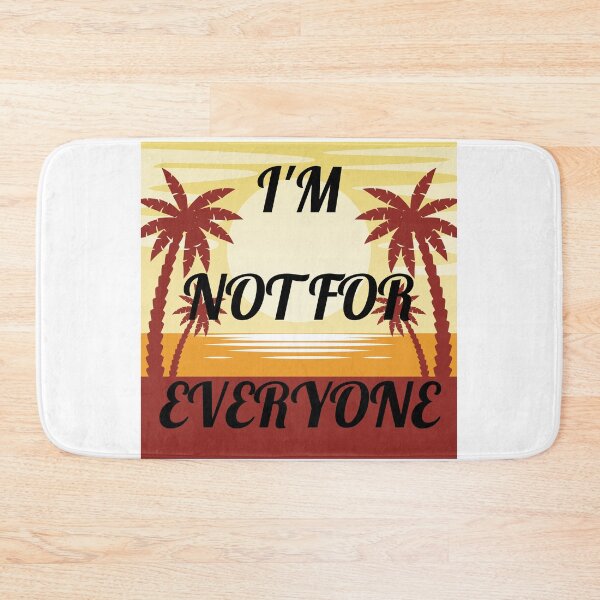 Item preview, I'm Not For Everyone designed and sold by Your Favorite Shop.