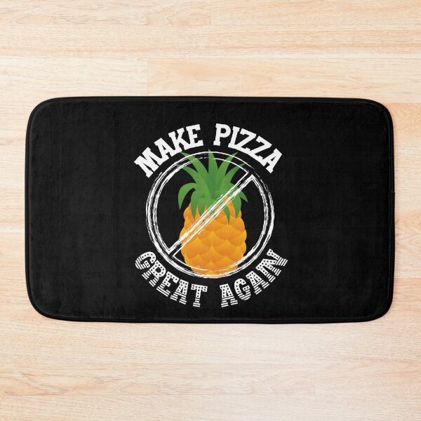 Item preview, Make Pizza Great Again! Say no to Pineapple! designed and sold by HROC.