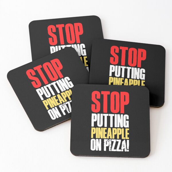 Item preview, Stop putting pineapple on pizza! designed and sold by HROC.
