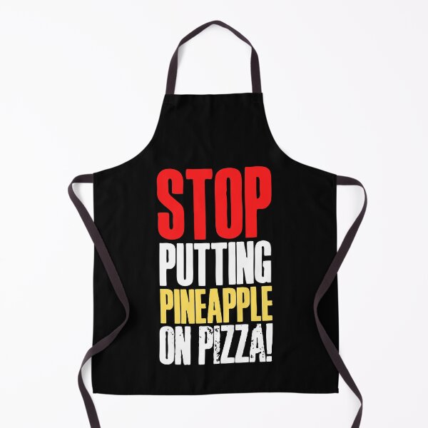 Item preview, Stop putting pineapple on pizza! designed and sold by HROC.