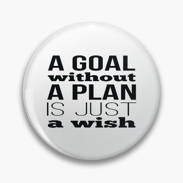 Item preview, A Goal Without A Plan Is Just A Wish designed and sold by FiveNiches.