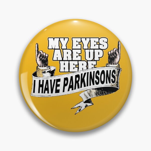 Item preview, My Eye Are Up HERE! I Have Parkinsons designed and sold by Steve Parknsons.