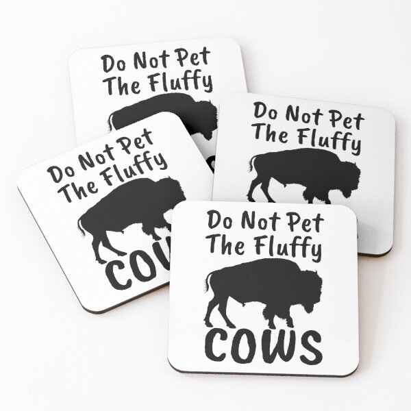 Item preview, Do Not Pet The Fluffy Cows designed and sold by SweetAndSpice.