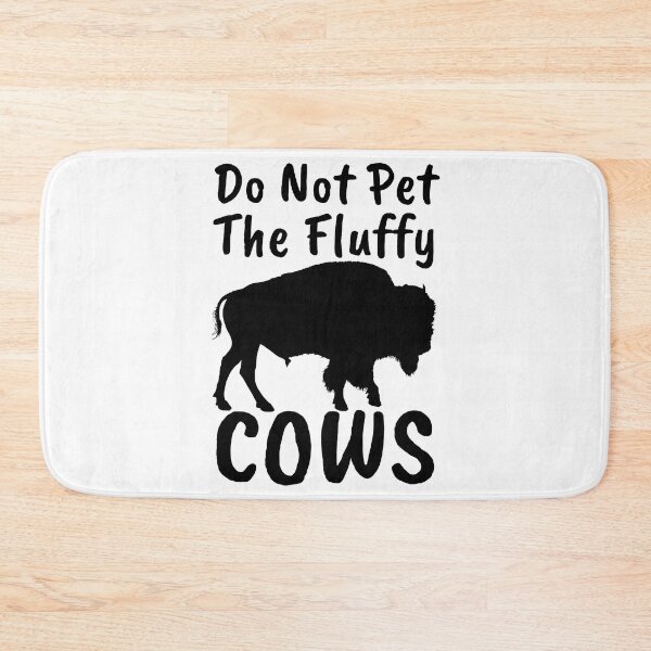 Item preview, Do Not Pet The Fluffy Cows designed and sold by SweetAndSpice.