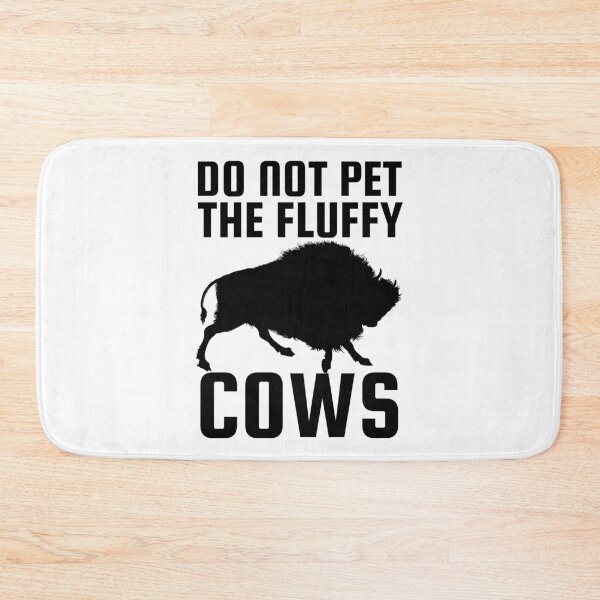 Item preview, Do Not Pet The Fluffy Cows designed and sold by SweetAndSpice.